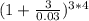 (1+\frac{3}{0.03}) ^{3*4}