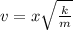v=x\sqrt{\frac{k}{m}}