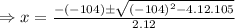 \Rightarrow x=\frac{-(-104)\pm\sqrt{(-104)^2-4.12.105}}{2.12}