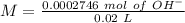 M=\frac{0.0002746~mol~of~OH^-}{0.02~L}