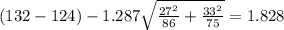 (132-124) -1.287 \sqrt{\frac{27^2}{86} +\frac{33^2}{75}}= 1.828