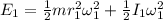 E_1=\frac{1}{2}mr^2_1\omega^2_1+\frac{1}{2}I_1\omega^2_1