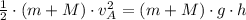\frac{1}{2}\cdot (m+M)\cdot v_{A}^{2} = (m+M)\cdot g\cdot h