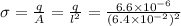 \sigma=\frac{q}{A}=\frac{q}{l^2}=\frac{6.6\times 10^{-6}}{(6.4\times 10^{-2})^2}