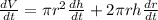 \frac{dV}{dt}=\pi r^2 \frac{dh}{dt} + 2\pi r h\frac{dr}{dt}