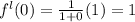f^{l} (0) = \frac{1}{1+0} (1)= 1