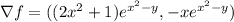 \nabla f = ((2x^2+1)e^{x^2-y},-xe^{x^2-y})
