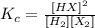 K_c = \frac{[HX]^2}{[H_2][X_2]}