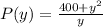 P(y)=\frac{400+y^2}{y}