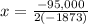 x=\frac{-95,000}{2(-1873)}