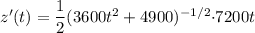z'(t)=\dfrac{1}{2}(3600t^2+4900)^{-1/2}{\cdot} 7200t