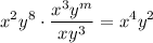 $x^{2} y^{8} \cdot \frac{x^{3} y^{m}}{x y^{3}}=x^{4} y^{2}