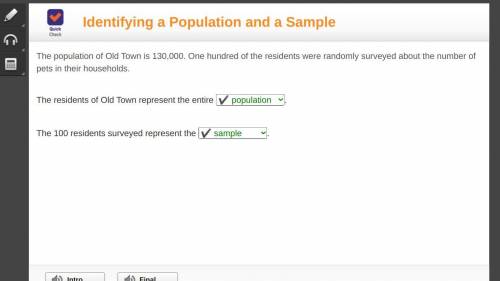 The population of Old Town is 130,000. One hundred of the residents were randomly surveyed about the
