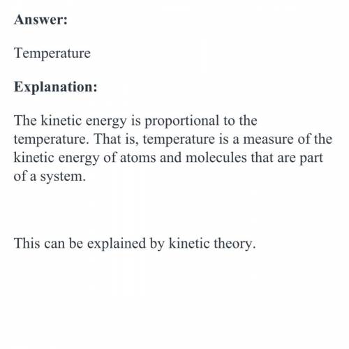 Which defines the average kinetic energy of a system's particles? density pressure temperature volum