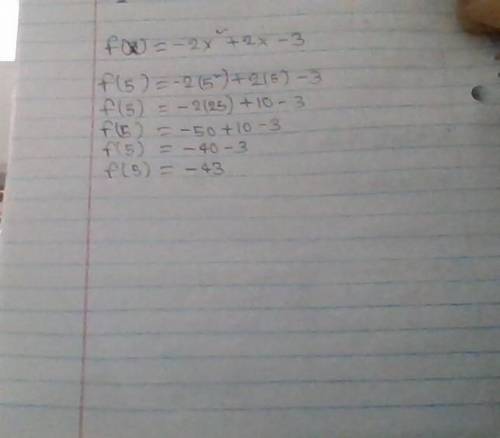 Which is f(5) for the function -2x^2+2x-3