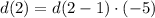 d(2)=d(2-1) \cdot (-5)