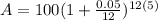 A=100(1+\frac{0.05}{12})^{12(5)}