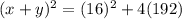 (x+y)^2 = (16)^2+4(192)