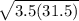 \sqrt{3.5(31.5)}