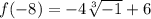 f(-8)=-4 \sqrt[3]{-1}+6