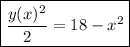 \boxed{\dfrac{y(x)^2}2=18-x^2}