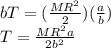 bT=(\frac{MR^{2} }{2} )(\frac{a}{b} )\\T=\frac{MR^{2}a }{2b^{2} }