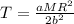 T = \frac{aMR^2}{2b^2}