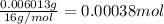 \frac{0.006013 g}{16 g/mol}=0.00038 mol