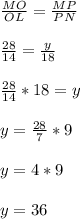 \frac{MO}{OL}=\frac{MP}{PN}\\\\\frac{28}{14}=\frac{y}{18}\\\\\frac{28}{14}*18=y\\\\y=\frac{28}{7}*9\\\\y=4*9\\\\y=36