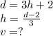 d=3h+2\\h=\frac{d-2}{3} \\v=?