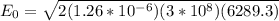 E_0 = \sqrt{2(1.26*10^{-6}) (3*10^8) (6289.3)}
