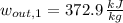 w_{out, 1} = 372.9\,\frac{kJ}{kg}