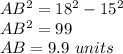 AB^2=18^2-15^2\\AB^2=99\\AB=9.9\ units