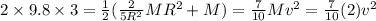 2\times 9.8\times 3=\frac{1}{2}(\frac{2}{5R^2}MR^2+M)=\frac{7}{10}Mv^2=\frac{7}{10}(2)v^2