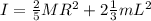 I = \frac{2}{5}MR^2 + 2\frac{1}{3}mL^2
