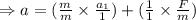 \Rightarrow a=(\frac mm\times\frac{a_1}{1})+(\frac 11\times\frac Fm)