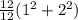 \frac{12}{12}(1^2 + 2^2)