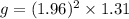 g=(1.96)^2\times 1.31