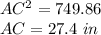 AC^2=749.86\\AC=27.4\ in