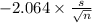 -2.064 \times }{\frac{s}{\sqrt{n} } }