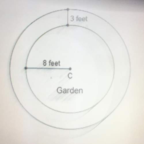 Acircular garden with a radius of 8 feet is surrounded by a circular path with a width of 3 feet. wh