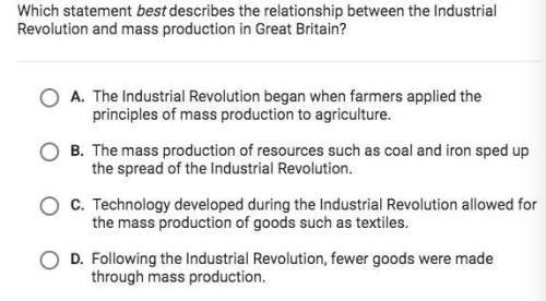 Which statement best describes the relationship between the industrial revolution and mass productio