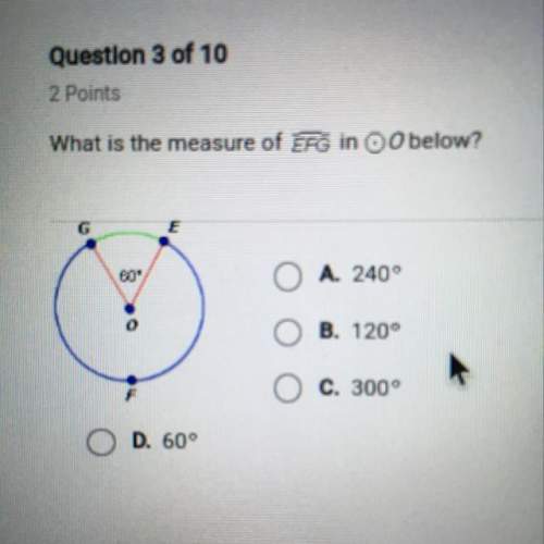 What is the measure of efg in 0 0 below?  o a. 240° o b. 120° o