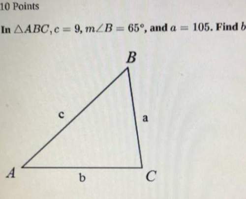 In triangle abc, c = 9 m/_b = 65° and a = 105. find b.