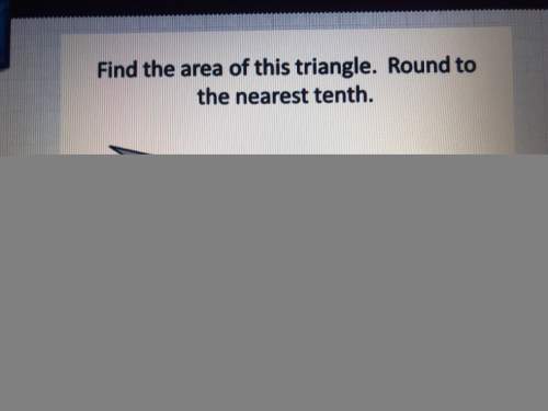 Need with math question its about finding area of a triangle i would be really grateful is someone