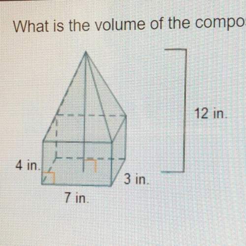 What is the volume of the composite figure?  12in 4 in 3 in. 7 in.