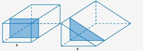 The cross section of rectangular prism a measures 3 units by 2 units. the cross section of triangula