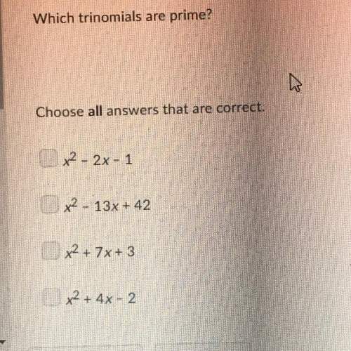 Which trinomials are prime?  choose all answers that are correct.