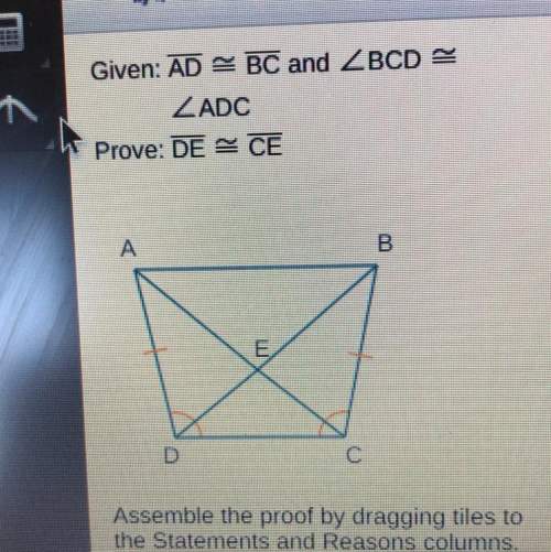 Given: ad = bc and prove: de congruent to ce