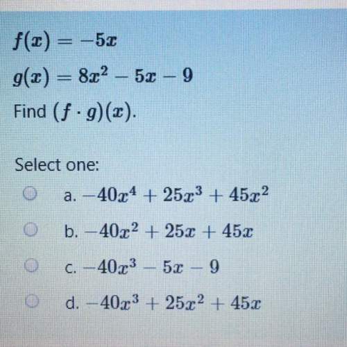 F(x) = -5x g(x) = 8x^2 - 5x - 9 find (f•g)(x)